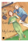Monthly in the Garden with My Landlord, Vol. 1 - Book