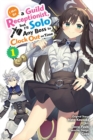 I May Be a Guild Receptionist, but I’ll Solo Any Boss to Clock Out on Time, Vol. 1 (manga) - Book