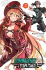 Combatants Will Be Dispatched!, Vol. 7 (Light Novel) - Book