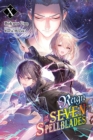 Reign of the Seven Spellblades, Vol. 10 (light novel) - Book
