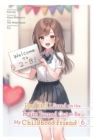 The Girl I Saved on the Train Turned Out to Be My Childhood Friend, Vol. 6 (manga) - Book