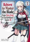 Reborn to Master the Blade: From Hero-King to Extraordinary Squire, Vol. 1 (light novel) - Book