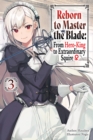 Reborn to Master the Blade: From Hero-King to Extraordinary Squire, Vol. 3 (light novel) - Book