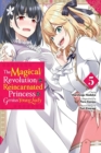 The Magical Revolution of the Reincarnated Princess and the Genius Young Lady, Vol. 5 (manga) - Book