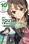 My Youth Romantic Comedy is Wrong, As I Expected @ comic, Vol. 10 (manga) - Book