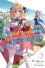 The Magical Revolution of the Reincarnated Princess and the Genius Young Lady, Vol. 7 (novel) - Book