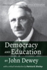 Democracy and Education by John Dewey : With a Critical Introduction by Patricia H. Hinchey - Book