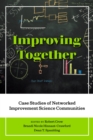 Improving Together : Case Studies of Networked Improvement Science Communities - Book