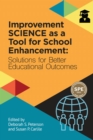 Improvement Science as a Tool for School Enhancement : Solutions for Better Educational Outcomes - Book