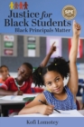 Justice for Black Students : Black Principals Matter - Book