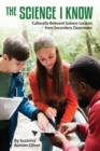 The Science I Know : Culturally Relevant Science Lessons from Secondary Classrooms - Book