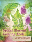 Optical Illusions Coloring Book : 30 Amazing Illustrations That Will Trick Your Brain - Book