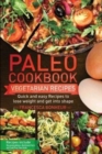 Paleo cookbook : Quick and easy Vegan recipes to lose weight and get into shape - Book