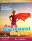God's Supernatural Kingdom : Formerly titled The Kingdom of LIght - Book