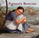 Agnes's Rescue : The True Story of an Immigrant Girl - Book