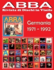 ABBA - Rivista di Dischi in Vinile No. 1 - Germania (1971 - 1992) : Discografia Polydor - Guida a colori. - Book