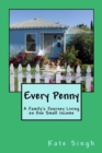 Every Penny : A Family's Journey Living on One Small Income - Book