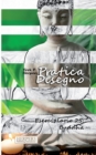 Pratica Disegno - Eserciziario 25 : Buddha - Book