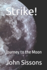 Strike! : Journey to the Moon - Book