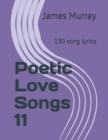 Poetic Love Songs 11 : 130 song lyrics - Book