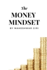 The Money Mindset : The Success & Money Making Mindset Secrets - Book