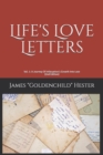 Life's Love Letters : Vol. 1: A Journey Of Infatuation's Growth Into Love - Book