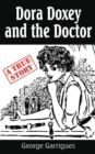 Dora Doxey and the Doctor : Marriages, Morphine, and Murder - Book
