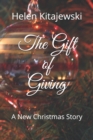 The Gift of Giving : A New Christmas Story - Book