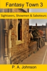 Fantasy Town 3 : Sightseers, Showmen & Saboteurs - Book