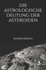 Die astrologische Deutung der Asteroiden - Book