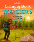 Adult Coloring Book - Traveler's Life : Travel Illustrations for Tourists, Backpackers and Digital Nomads - Book