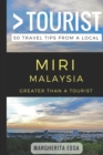 Greater Than a Tourist- Miri Malaysia : 50 Travel Tips from a Local - Book