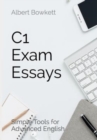 C1 Exam Essays : Simple Tools for Advanced English - Book