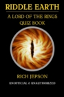 Riddle Earth : A Lord Of The Rings Quiz Book - Book