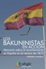 Los bakuninistas en accion : Memoria sobre el levantamiento en Espana en el verano de 1873 - Book
