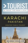 Greater Than a Tourist- Karachi Pakistan : 50 Travel Tips from a Local - Book