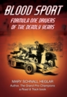 Blood Sport : Formula One Drivers of the Deadly Years - Book