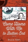Come Home with Me to Button End : Volume I - Book