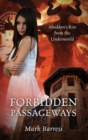 FORBIDDEN PASSAGEWAYS : Abaddon's Rise from the Underworld - Book