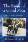 The Steps of a Good Man : The Old Travelin' Troubadour - Book