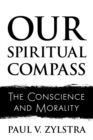 Our Spiritual Compass : The Conscience and Morality - Book