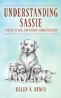Understanding Sassie : A Novel of Dog and Human Communication - Book