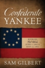 Confederate Yankee Book III : First Blood June 1, 1861 to July 22, 1861 - Book