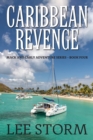 Caribbean Revenge : Mack and Carly Adventure Series - Book Four - Book