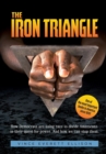 The Iron Triangle : Inside the Liberal Democrat Plan to Use Race to Divide Christians and America in their Quest for Power and How We Can Defeat Them - Book