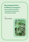 Physiological Roles of Phloem Transport : Source-Sink Interactions, Drought Stress Responses and Flowering in Plants - Book