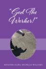 God The Worker! - Book