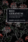 Red Geranium : A Kansas Family History In Letters 1880-1960 - Book