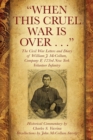 "When This Cruel War Is Over . . ." The Civil War Letters and Diary of William J. McCollum, Company F, 123rd New York Volunteer Infantry - Book
