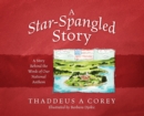A Star-Spangled Story : A Story Behind the Words of Our National Anthem - Book